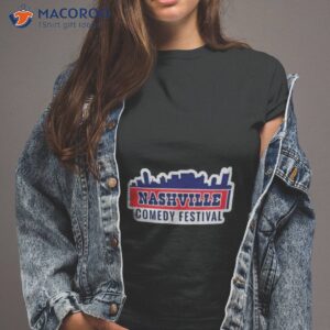 nashville comedy festival shirt tshirt 2