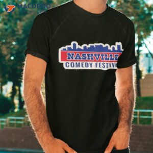 nashville comedy festival shirt tshirt