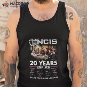 ncis 20 years of 2003 2023 thank you for the memories signatures shirt tank top