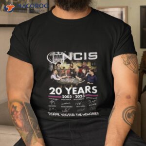 ncis 20 years of 2003 2023 thank you for the memories signatures shirt tshirt