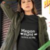 Nebraskamegan Megan Hunt Legislature Shirt