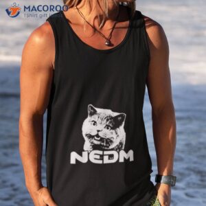 nedm cat shirt tank top