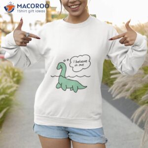 nessie believes in nessie shirt sweatshirt 1
