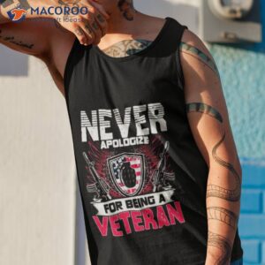 never apologize for being a veteran shirt tank top 1
