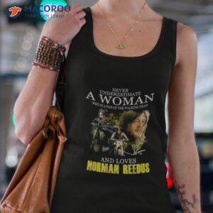 never underestimate a woman who is a fan of the walking dead and loves norman reedus 2023 shirt tank top 4