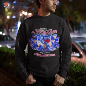 never underestimate a woman who understands hockey and love new york rangers 2023 signatures shirt sweatshirt 1