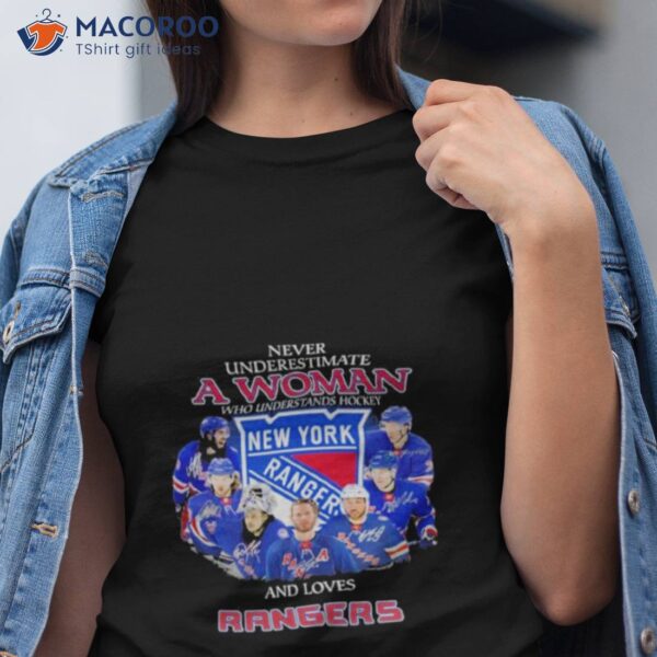 Never Underestimate A Woman Who Understands Hockey And Love New York Rangers 2023 Signatures Shirt