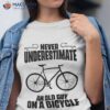 Never Underestimate An Old Guy On A Bicycle Funny Biker Shirt