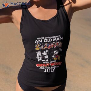 never underestimate an old man who loves mickey mouse and was born in july shirt tank top 2