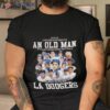 Never Underestimate An Old Man Who Understands Baseball And Loves La Dodgers Shirt