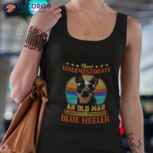 never underestimate an old man with a blue heeler shirt tank top 4