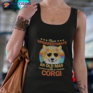 never underestimate an old man with a corgi shirt tank top 4