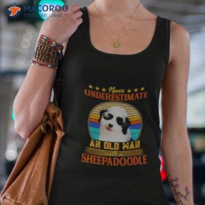 never underestimate an old man with a sheepadoodle shirt tank top 4