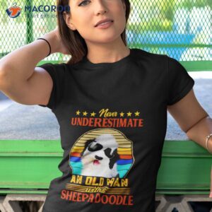 never underestimate an old man with a sheepadoodle shirt tshirt 1