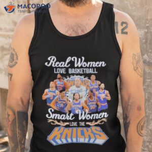 new york knick real women love basketball smart women 2023 signatures shirt tank top