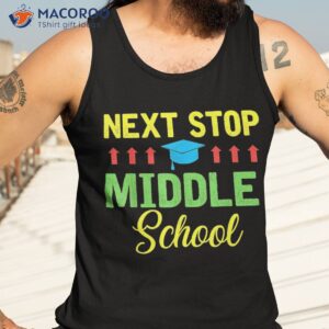 next stop middle school funny graduation cl of 2022 shirt tank top 3