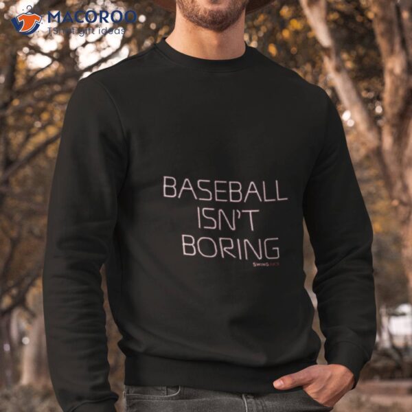 Nick Green Baseball Isn’t Boring Shirt