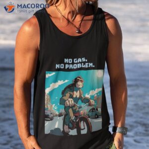 no gas problem shirt tank top