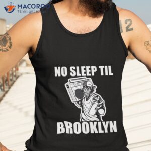 no sleep til brooklyn shirt tank top 3