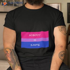 nobody is safe shirt tshirt