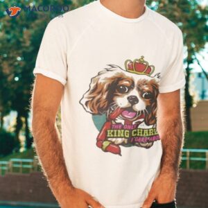 nordacious the only king charles i care about shirt tshirt