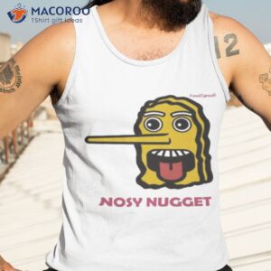 nosy nugget shirt tank top 3