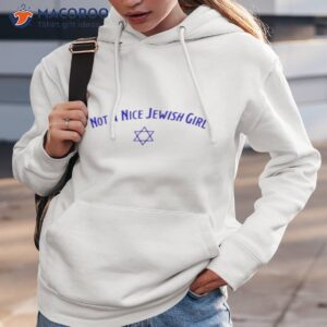 Not A Nice Jewish Girl Shirt 1 not a nice jewish girl shirt hoodie 3