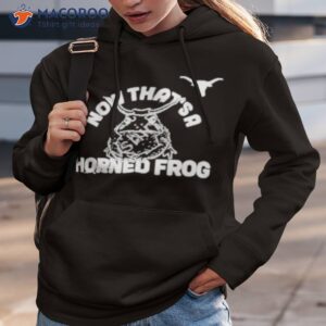 now thats a horned frog shirt hoodie 3