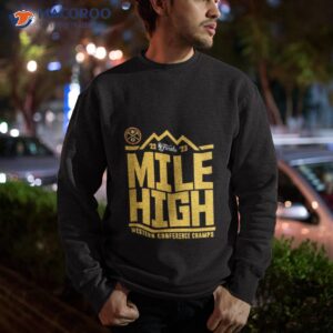 nuggets mile high city fleece 2023 shirt sweatshirt