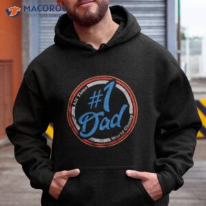 number 1 dad fathers day shirt hoodie