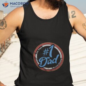 number 1 dad fathers day shirt tank top 3