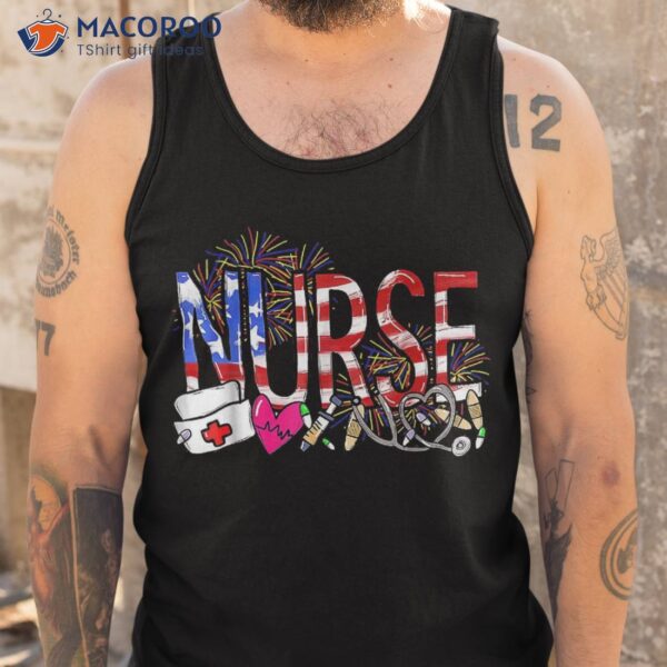 Nurse American Flag Stethoscope Pride 4th Of July Fireworks Shirt