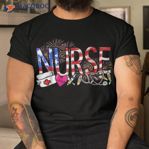 Nurse American Flag Stethoscope Pride 4th Of July Fireworks Shirt