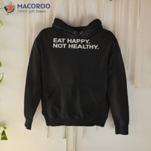 official andrew chafin eat happy not healthy shirt hoodie 1