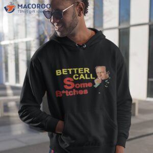 official better call some bitches t shirt hoodie 1