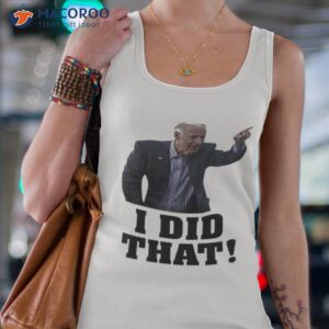 Biden I Did That Shirt