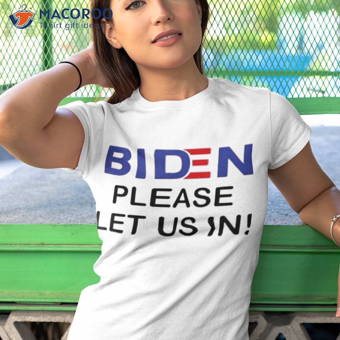 Biden Please Let Us In Shirt Biden Please Let Us In Shirt