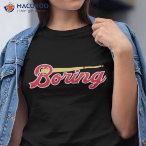 official boring t shirt tshirt