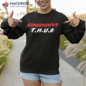 official conservative thug shirt sweatshirt 1