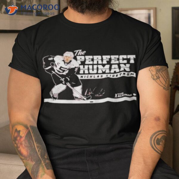 Detroit Red Wings Nicklas Lidstrm Perfect Human Signature Shirt