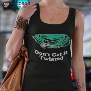 official dont get it twisted shirt tank top 4