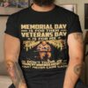 Memorial Day Is For Them Veterans Day Is For Me Don’t Thank Me Shirt