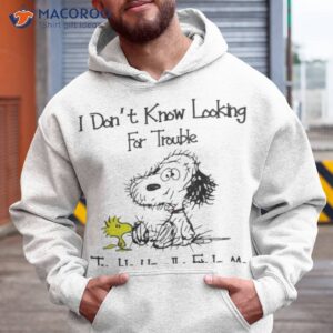 official snoopy i dont looking for trouble trouble usually finds me t shirt hoodie