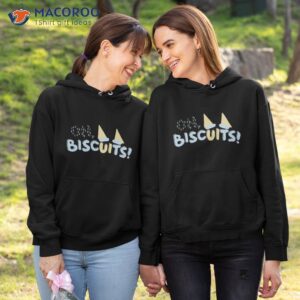 oh bisquits t shirt hoodie 1