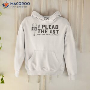 okeefe media group i plead the 1st shirt hoodie