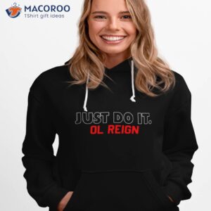 ol reign fc just do it shirt hoodie 1