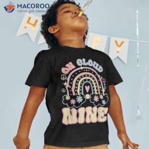 on cloud nine happy 9th birthday 9 years old flower funny shirt tshirt 1