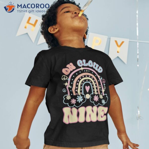 On Cloud Nine Happy 9th Birthday 9 Years Old Flower Funny Shirt