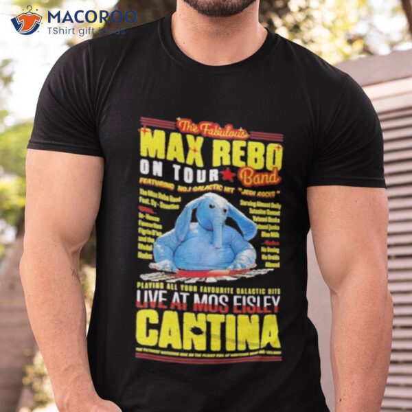 On Tour At Cantina Mos Eisley The Max Rebo Band Shirt