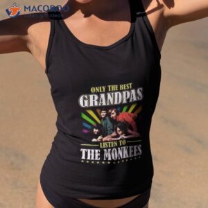 only the best grandpas listen to the monkees shirt tank top 2